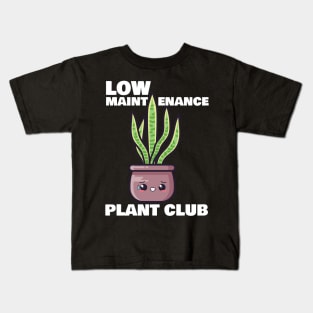 Low Maintenance Plant Club Kids T-Shirt